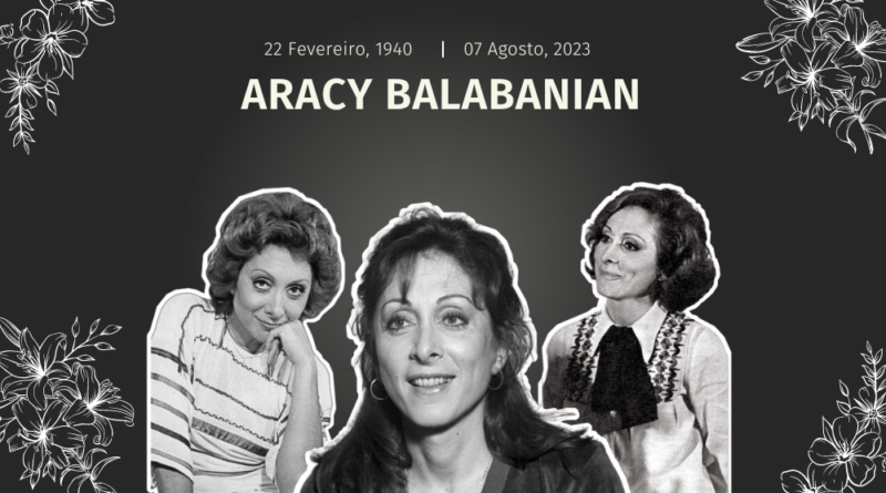 Aracy Balabanian Morre Aos Anos A Atriz Fazia Parte Do Elenco De